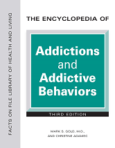 The Encyclopedia of Addictions and Addictive Behaviors