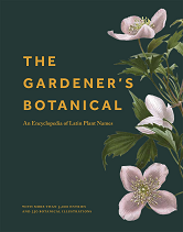 The Gardener's Botanical: An Encyclopedia of Latin Plant Names