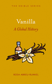  Edible: Vanilla: A Global History 